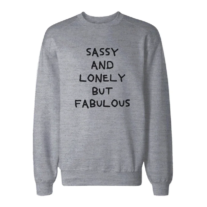Mega Sale Sassy And Lonely But Fabulous Sweatshirt Cute Unisex Sweat Shirt