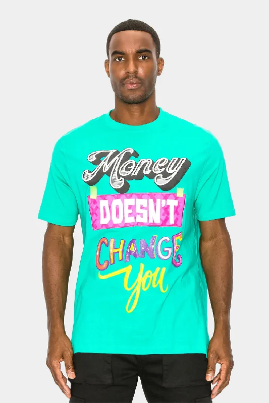 Money Doesn't Change You Graphic T-Shirt