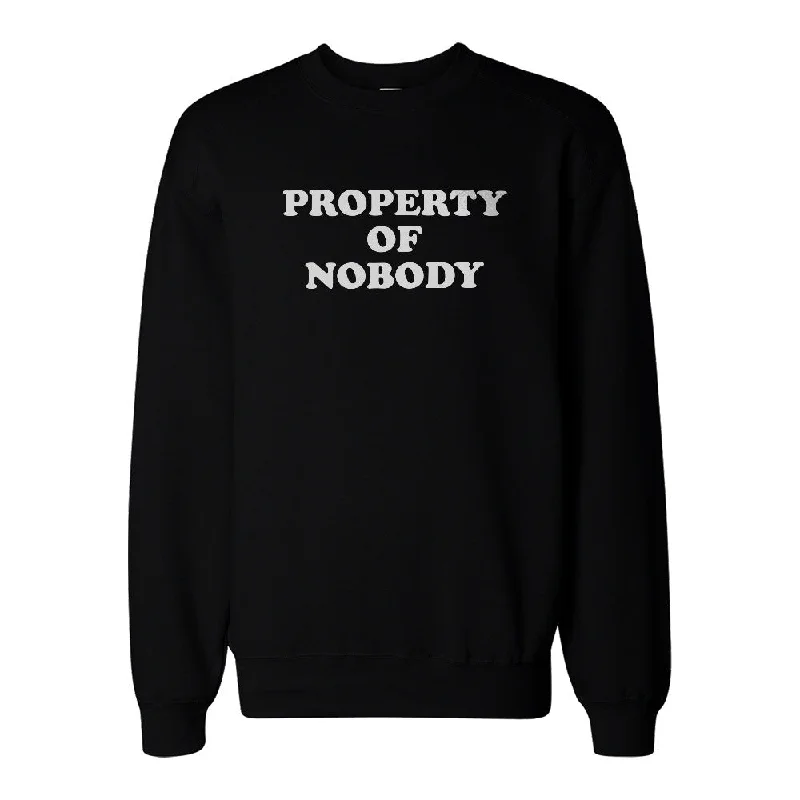 Online Exclusive Property Of Nobody Sweatshirt Back To School Unisex Sweat Shirt