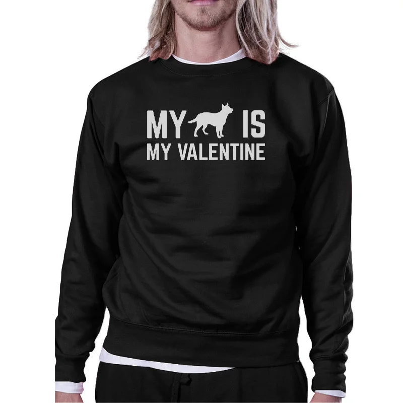 Act Now My Dog Is My Valentine Unisex Black Graphic Sweatshirt Dog Lovers