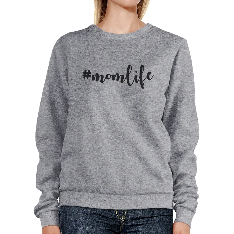 Momlife Gray Cute Design Sweatshirt Pullover Unique Gifts For Moms