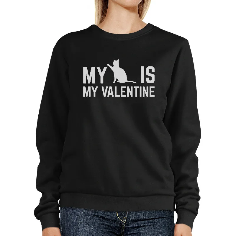 Exclusive Offers My Cat Is My Valentine Unisex Black Graphic Sweatshirt Cat Lovers